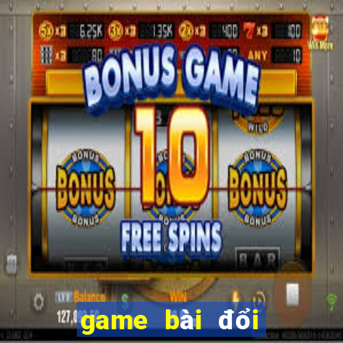 game bài đổi thưởng 365