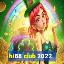 hi88 club 2022