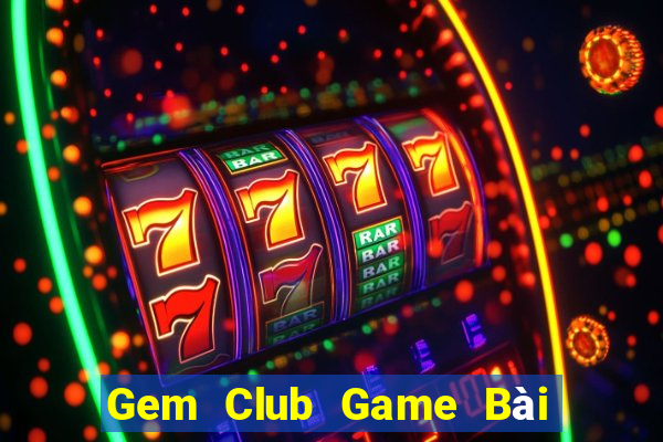 Gem Club Game Bài B52 Đổi Thưởng