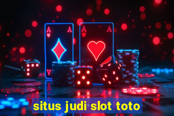 situs judi slot toto