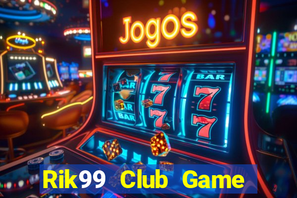 Rik99 Club Game Bài Big52