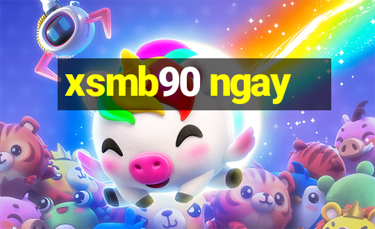 xsmb90 ngay