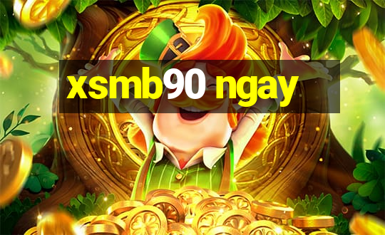 xsmb90 ngay