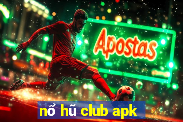 nổ hũ club apk