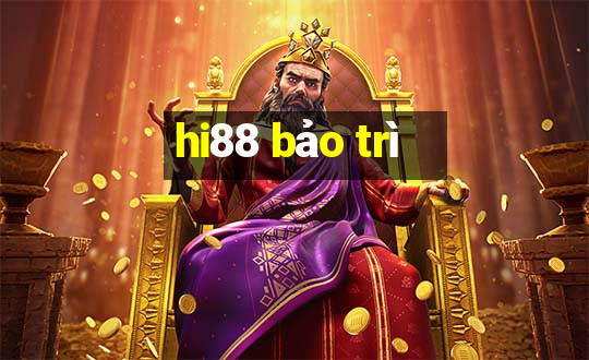 hi88 bảo trì