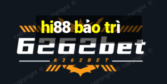 hi88 bảo trì