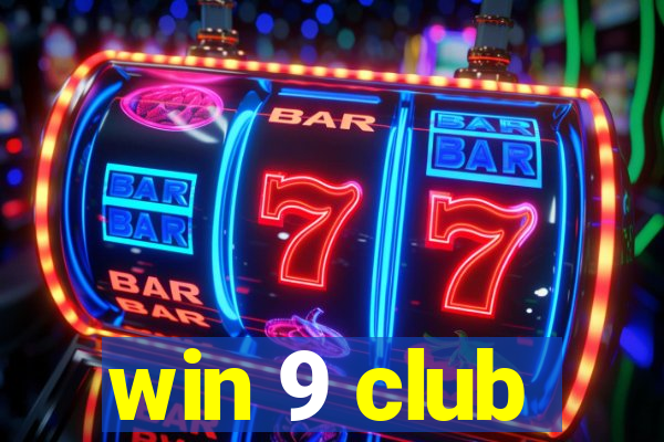 win 9 club