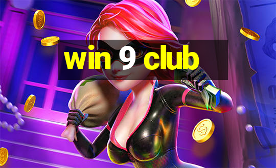 win 9 club