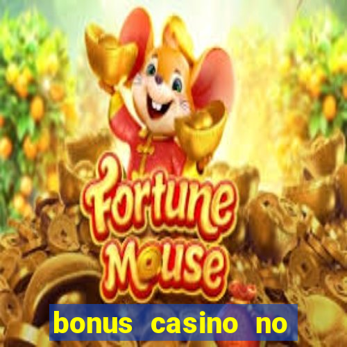 bonus casino no deposit 2021