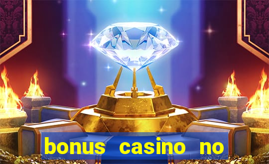 bonus casino no deposit 2021