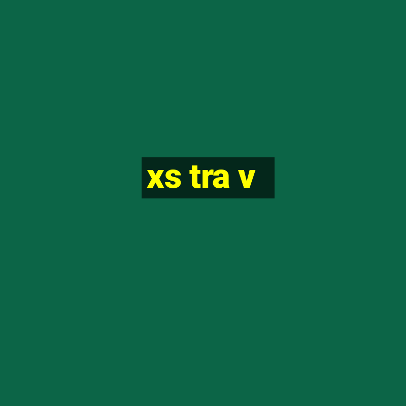 xs tra v