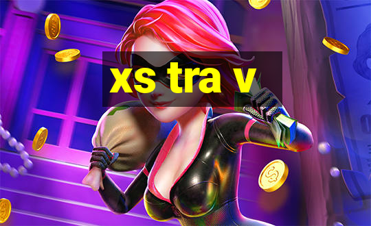 xs tra v