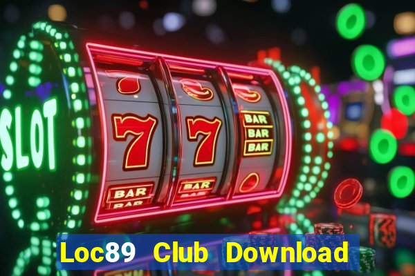 Loc89 Club Download Game Đánh Bài