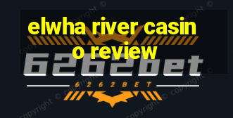 elwha river casino review