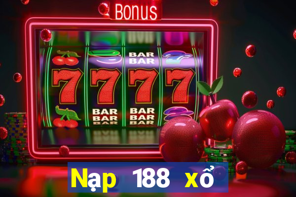 Nạp 188 xổ số Betfair