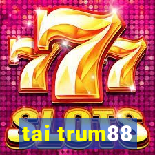 tai trum88