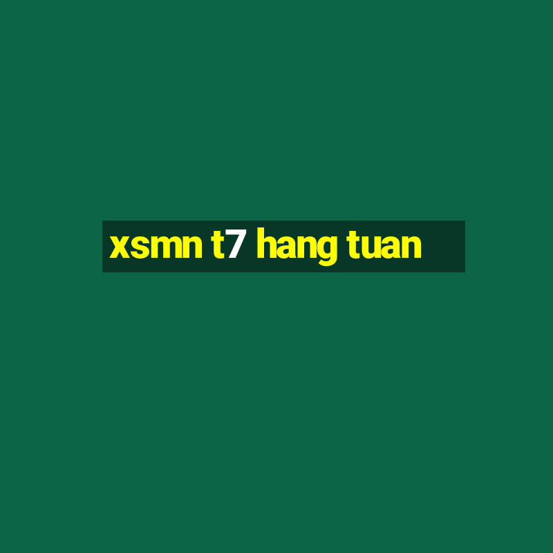 xsmn t7 hang tuan