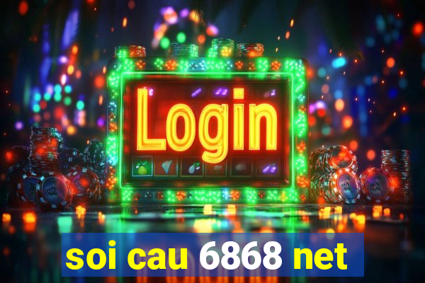 soi cau 6868 net