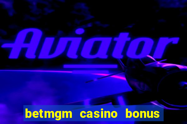 betmgm casino bonus code nj