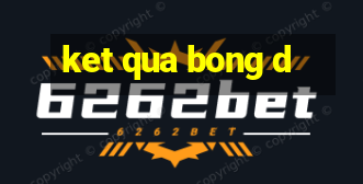 ket qua bong d