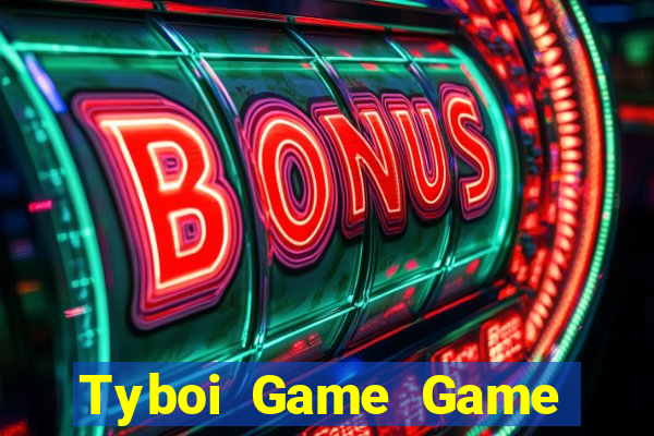 Tyboi Game Game Bài Trực Tuyến