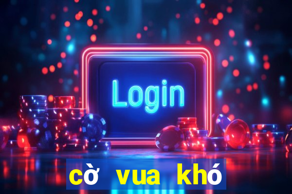 cờ vua khó nhất thế giới