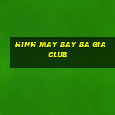 hinh may bay ba gia club