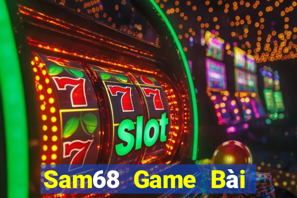 Sam68 Game Bài Đổi Thưởng Trực Tuyến