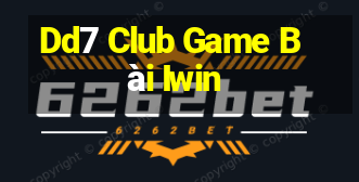 Dd7 Club Game Bài Iwin