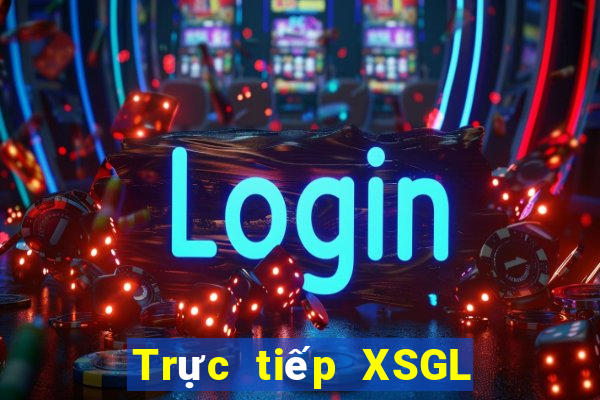 Trực tiếp XSGL ngày 15