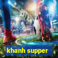 khanh supper