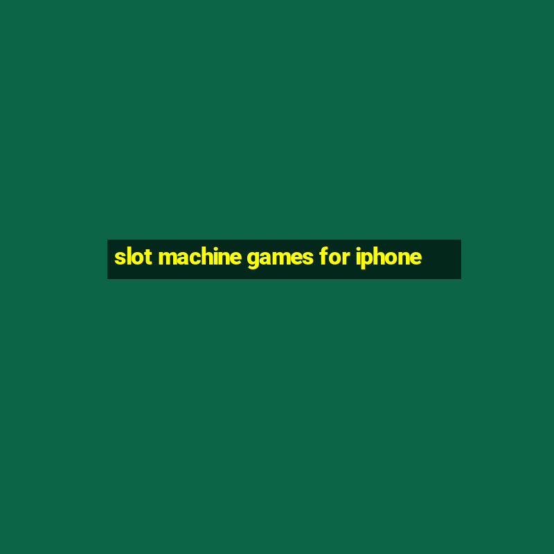 slot machine games for iphone