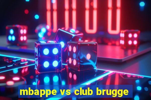 mbappe vs club brugge