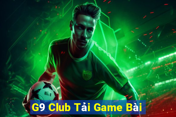 G9 Club Tải Game Bài