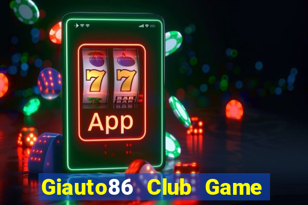 Giauto86 Club Game Bài Nhện