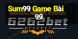 Sum99 Game Bài 99