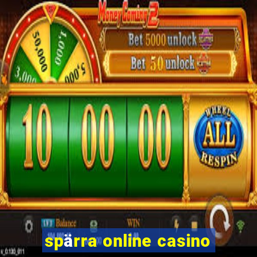 spärra online casino