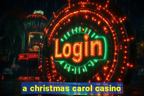 a christmas carol casino