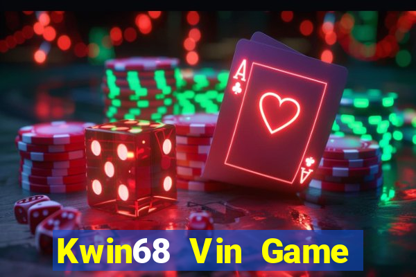 Kwin68 Vin Game Bài Giải Trí