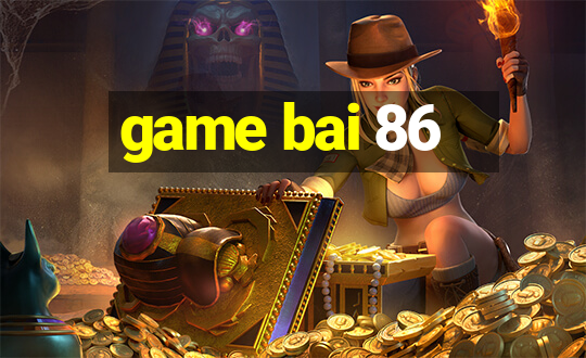 game bai 86