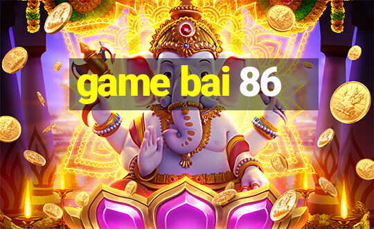 game bai 86