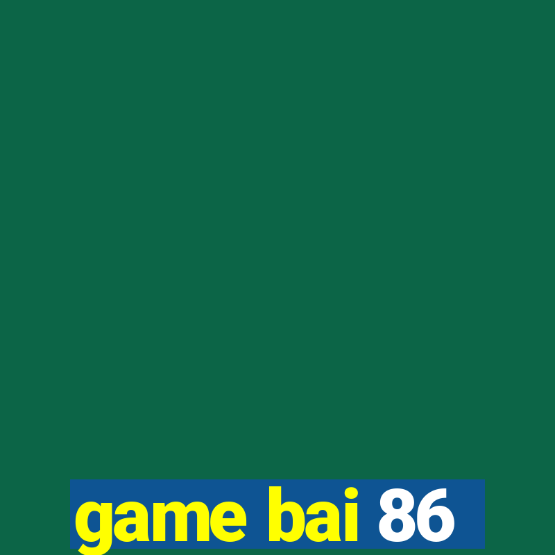 game bai 86