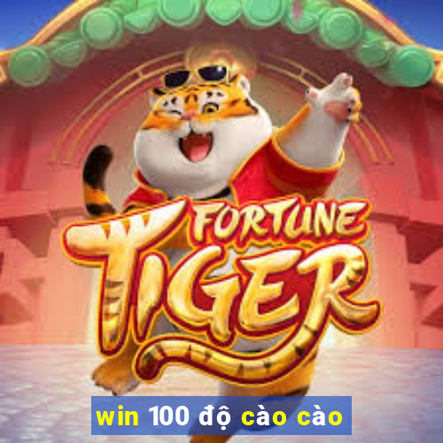 win 100 độ cào cào