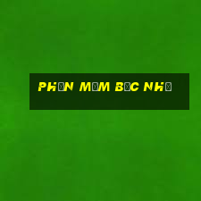 phần mềm bạc nhớ