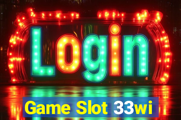 Game Slot 33wi