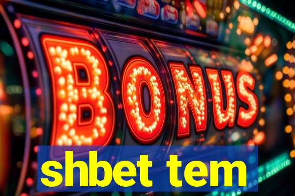 shbet tem