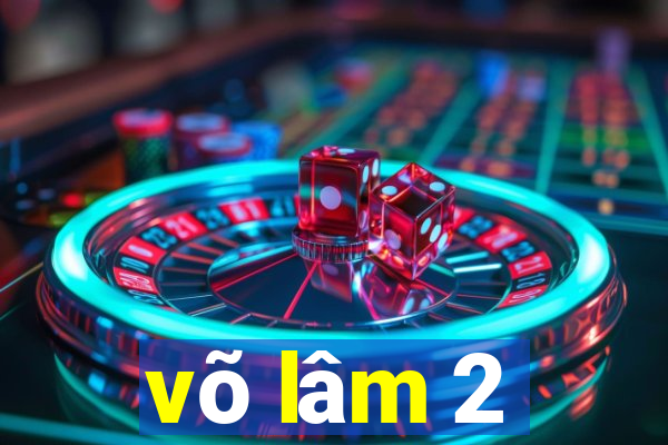 võ lâm 2