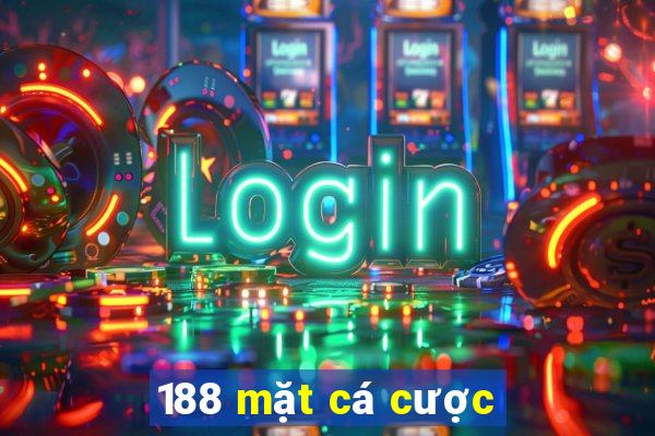 188 mặt cá cược