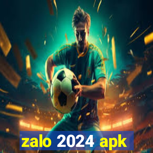 zalo 2024 apk