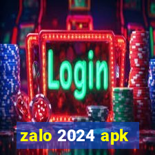 zalo 2024 apk